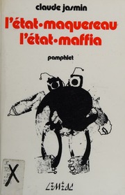 Claude Jasmin, l&rsquo;�tat-Maquereau, l&rsquo;�tat-Maffia, 1984, couverture